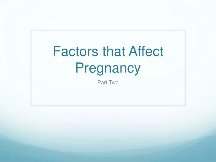 factors that affect pregnancy