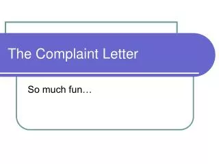 The Complaint Letter