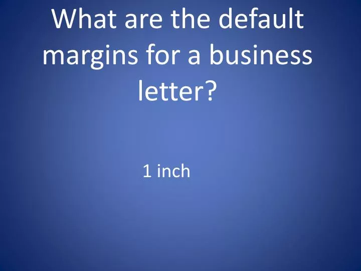 what are the default margins for a business letter