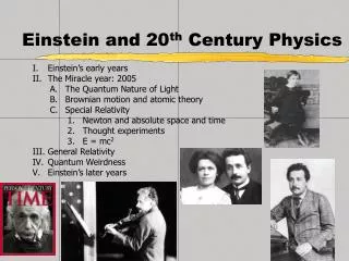 Einstein and 20 th Century Physics