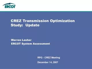 CREZ Transmission Optimization Study: Update