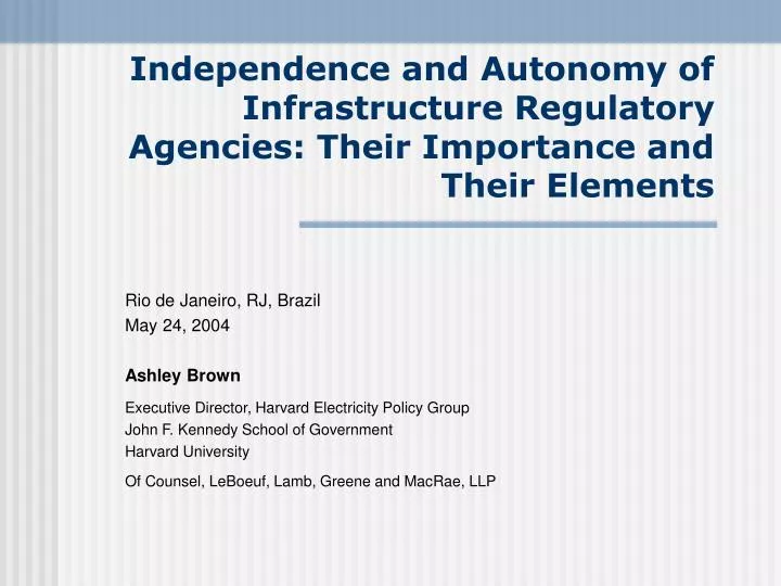 independence and autonomy of infrastructure regulatory agencies their importance and their elements