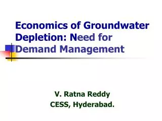 Economics of Groundwater Depletion: N eed for Demand Management