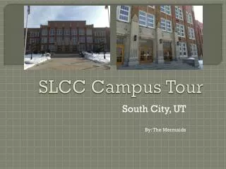 SLCC Campus Tour