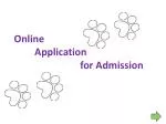Online Application 				for Admission - slide 1