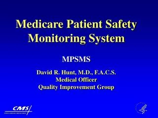 Medicare Patient Safety Monitoring System MPSMS
