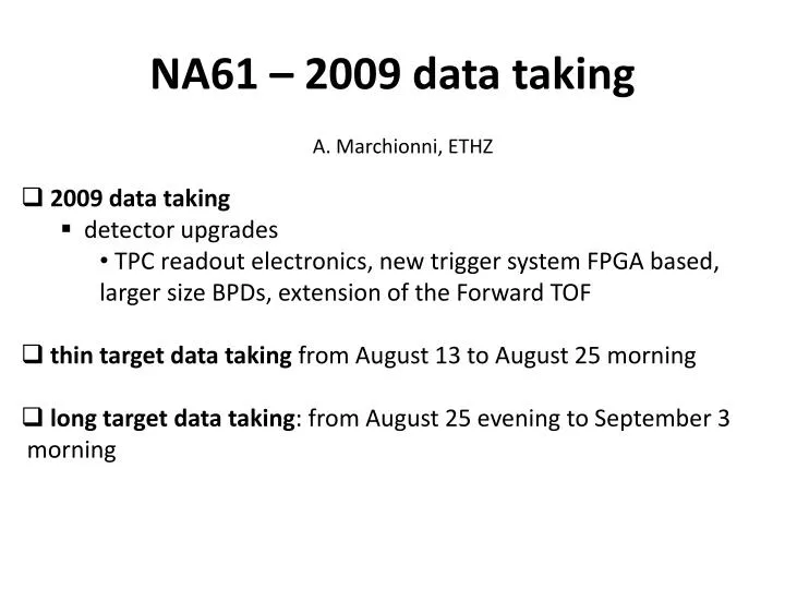 na61 2009 data taking