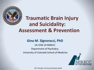 Gina M. Signoracci, PhD VA VISN 19 MIRECC Department of Psychiatry,