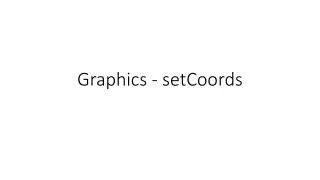 Graphics - setCoords