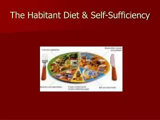 The Habitant Diet &amp; Self-Sufficiency