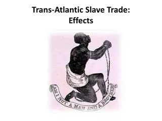 Trans-Atlantic Slave Trade: Effects