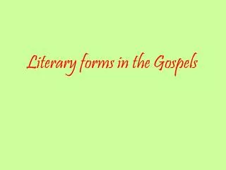 Literary forms in the Gospels