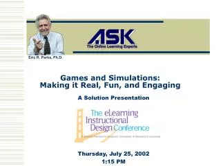 Games and Simulations: Making it Real, Fun, and Engaging