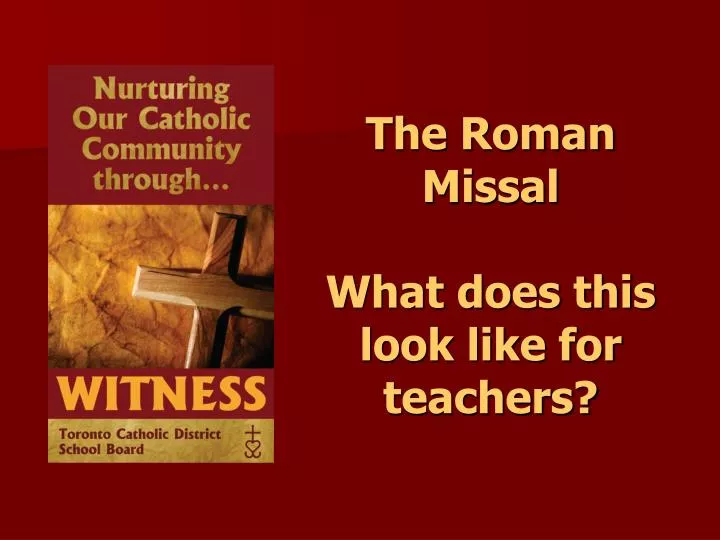 the roman missal what does this look like for teachers