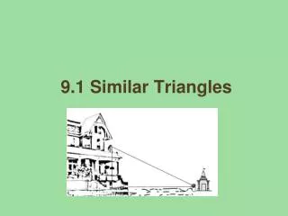 9.1 Similar Triangles