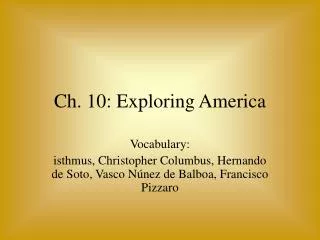 Ch. 10: Exploring America