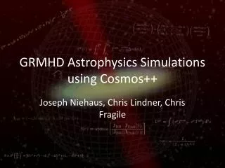 GRMHD Astrophysics Simulations using Cosmos++
