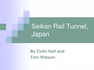 Seikan Rail Tunnel, Japan