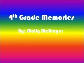 4 th Grade Memories