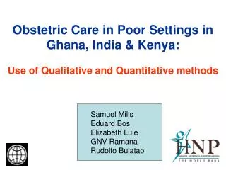 Obstetric Care in Poor Settings in Ghana, India &amp; Kenya: