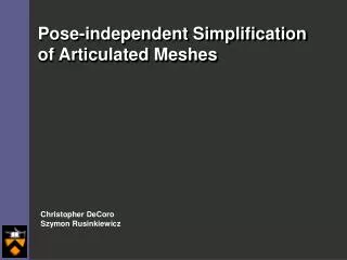 Pose-independent Simplification of Articulated Meshes