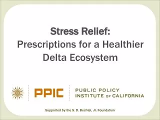Stress Relief: Prescriptions for a Healthier Delta Ecosystem
