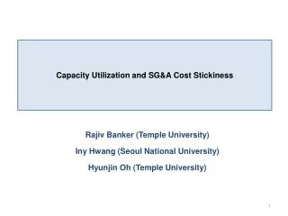 Capacity U tilization and SG&amp;A Cost S tickiness