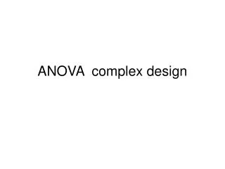 ANOVA complex design