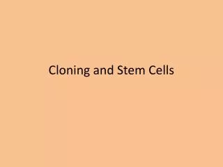 Cloning and Stem Cells