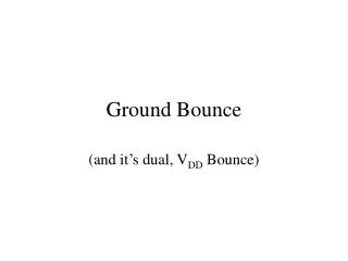 Ground Bounce