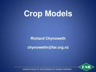 Crop Models Richard Chynoweth chynowethr@far.nz