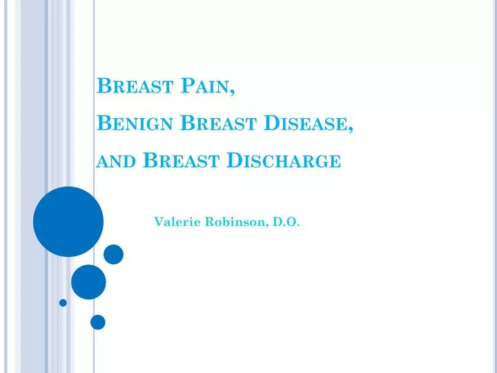 breast pain benign breast disease and breast discharge