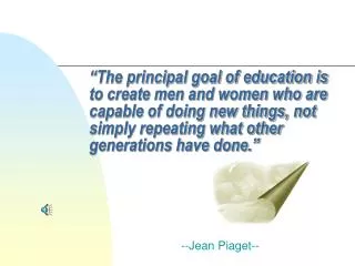 --Jean Piaget--