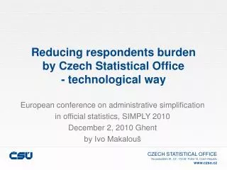 Reducing respondents burden by Czech Statistical Office - technological way