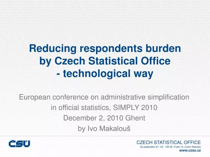reducing respondents burden by czech statistical office technological way