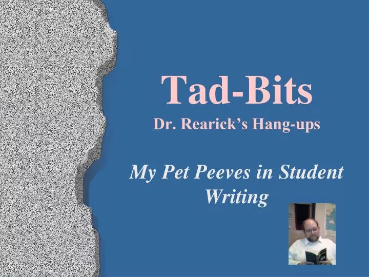 tad bits dr rearick s hang ups