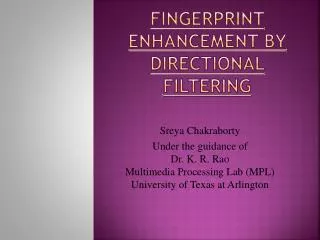Fingerprint Enhancement by Directional Filtering