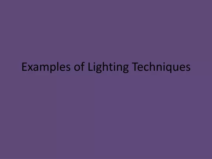 examples of lighting techniques