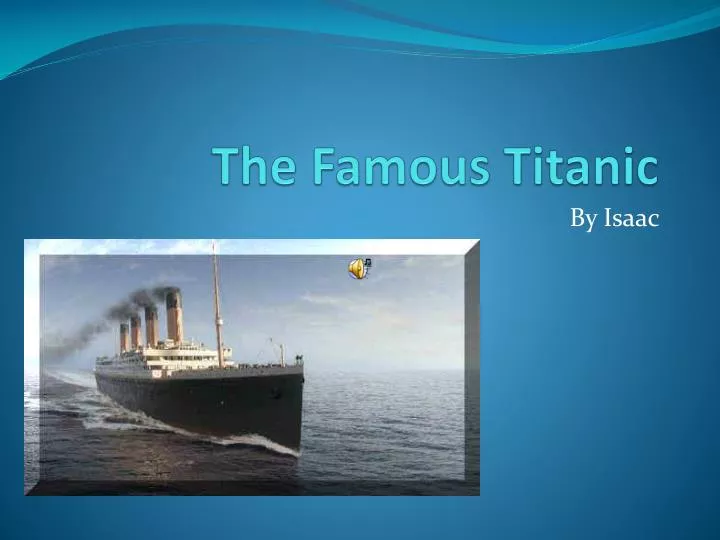 the famous titanic