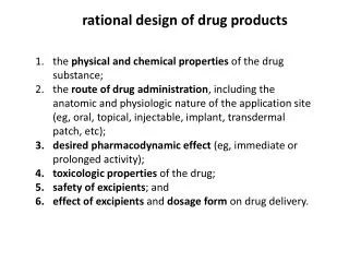 the physical and chemical properties of the drug substance;