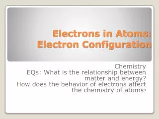 Electrons in Atoms: Electron Configuration