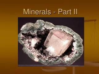 Minerals - Part II