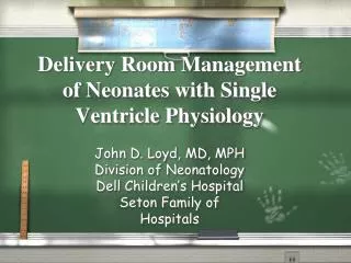 Delivery Room Management of Neonates with Single Ventricle Physiology