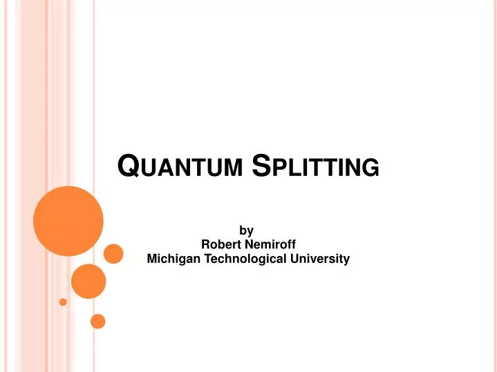 quantum splitting