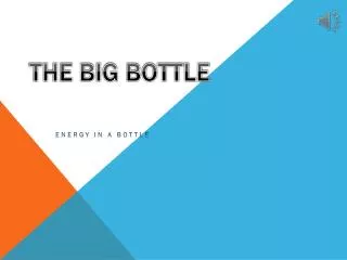 The Big Bottle
