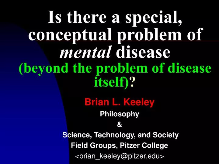 is there a special conceptual problem of mental disease beyond the problem of disease itself