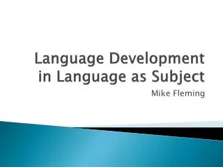 Language Development in Language as Subject