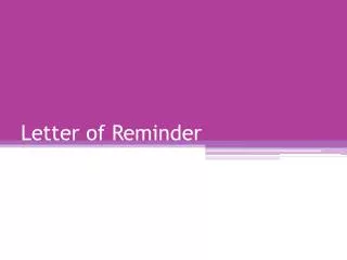 Letter of Reminder