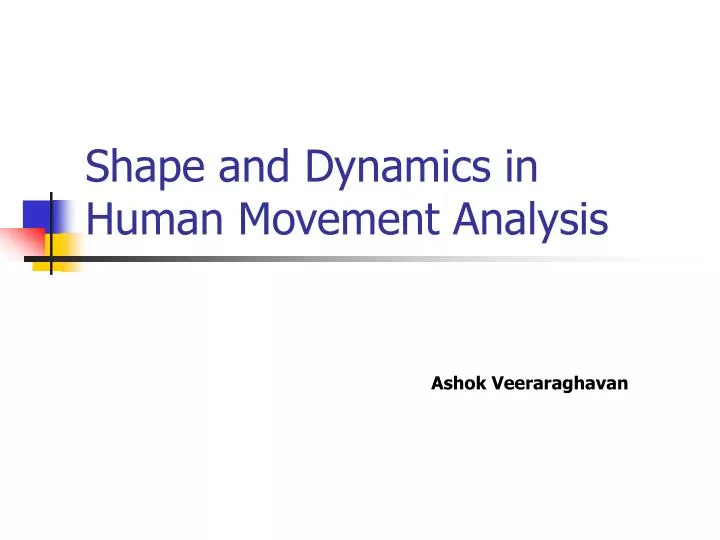 shape and dynamics in human movement analysis