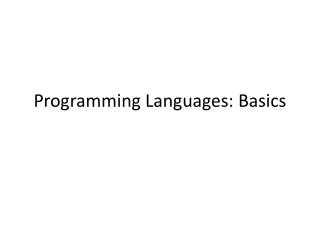Programming Languages: Basics